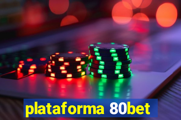 plataforma 80bet