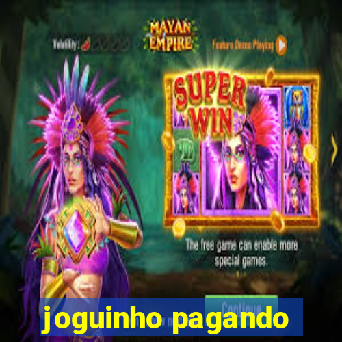 joguinho pagando