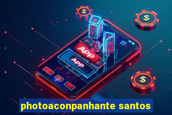 photoaconpanhante santos