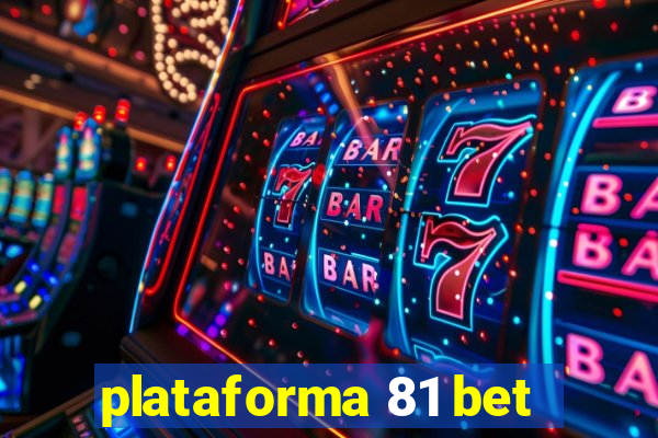 plataforma 81 bet