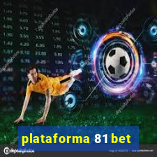 plataforma 81 bet