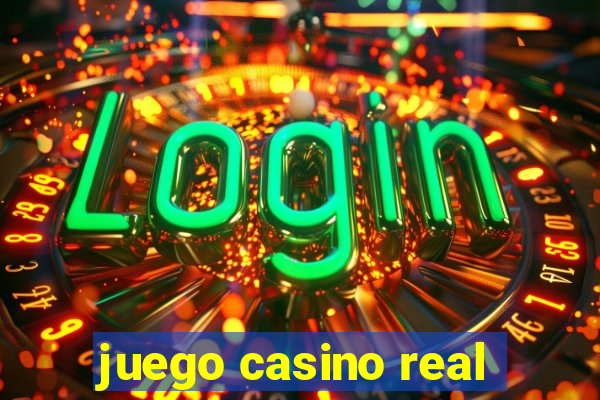 juego casino real