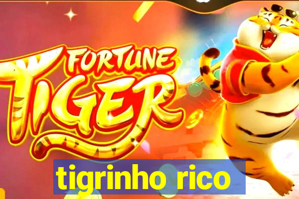 tigrinho rico