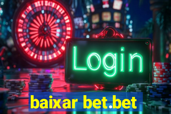 baixar bet.bet