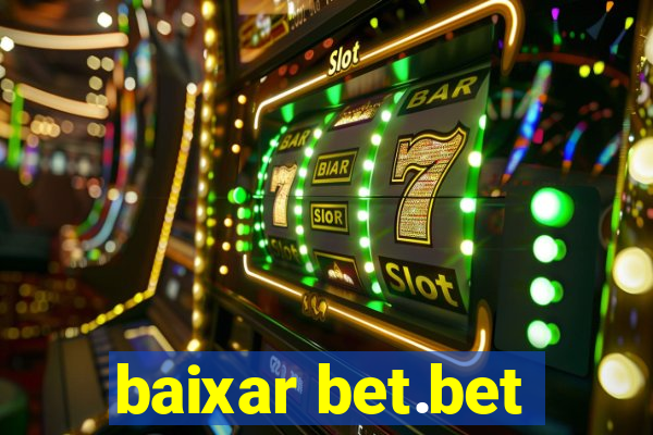 baixar bet.bet