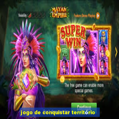 jogo de conquistar território