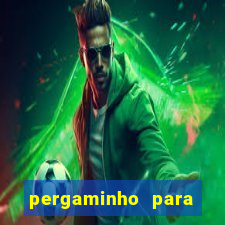 pergaminho para escrever dentro