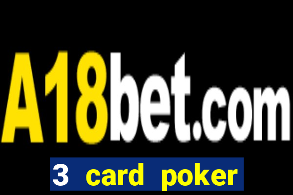 3 card poker casino online