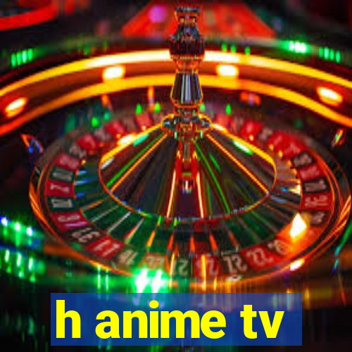 h anime tv