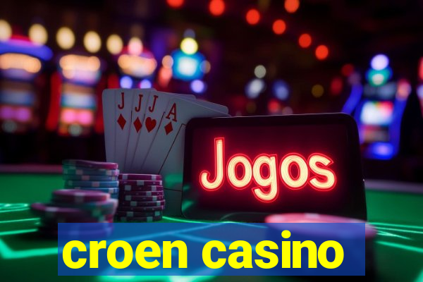 croen casino