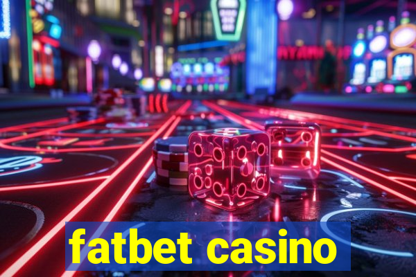 fatbet casino