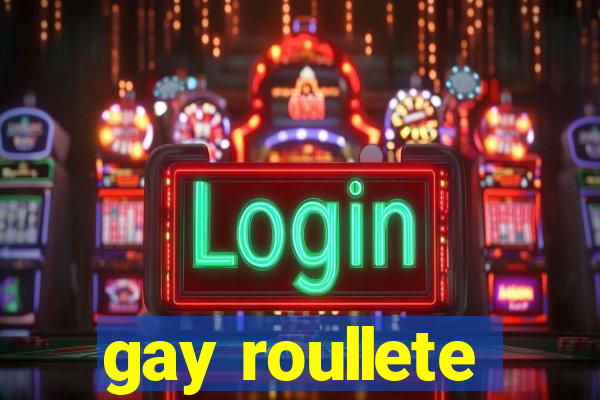 gay roullete