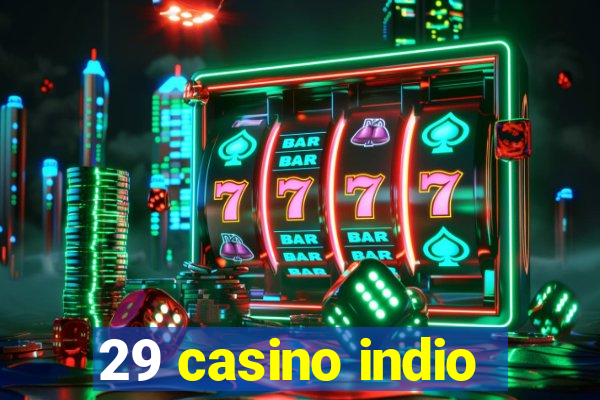 29 casino indio