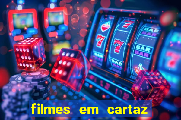 filmes em cartaz bourbon wallig