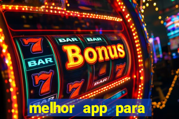 melhor app para jogar fortune tiger