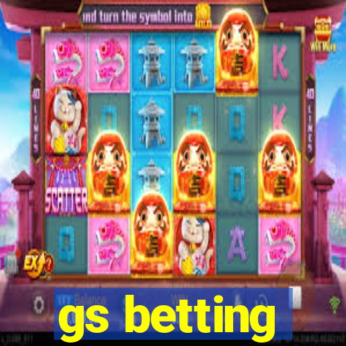 gs betting