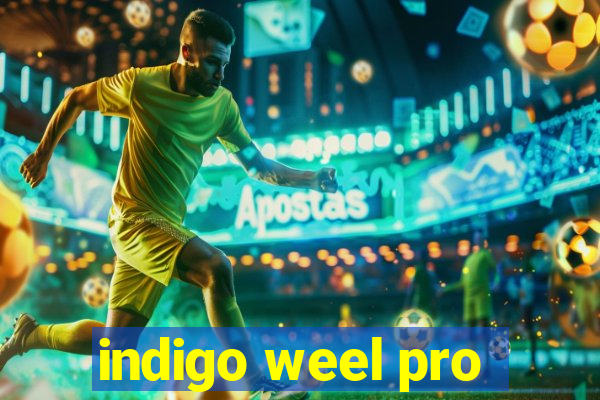 indigo weel pro