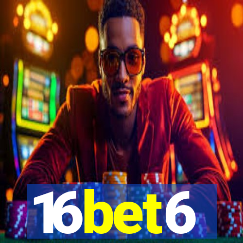 16bet6