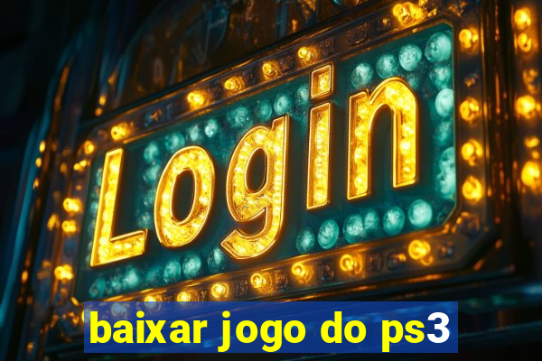 baixar jogo do ps3