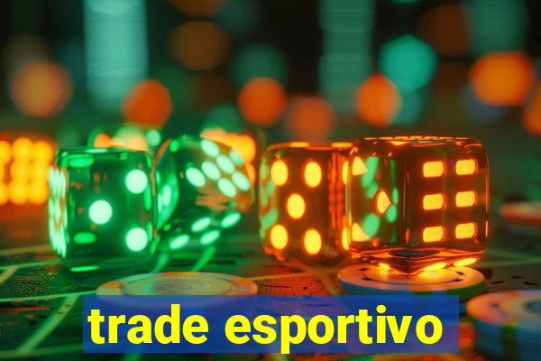 trade esportivo