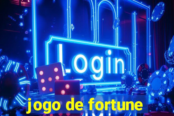 jogo de fortune