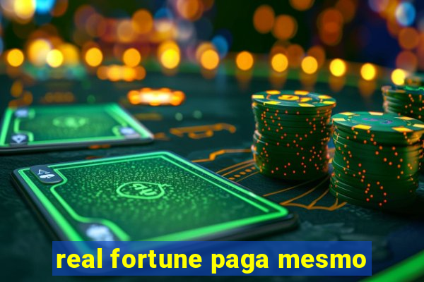 real fortune paga mesmo