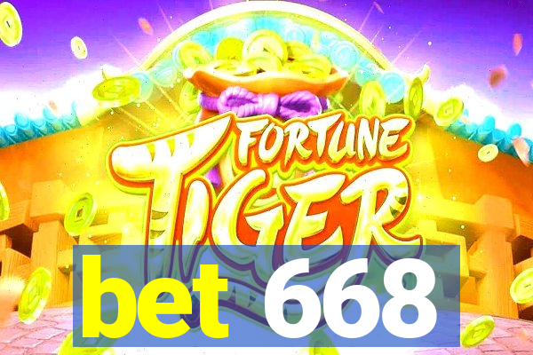 bet 668