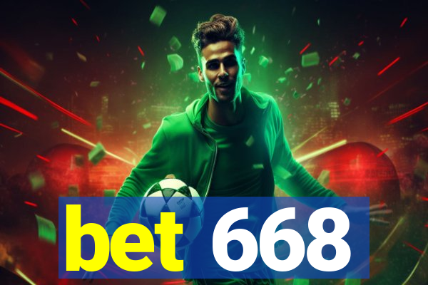 bet 668