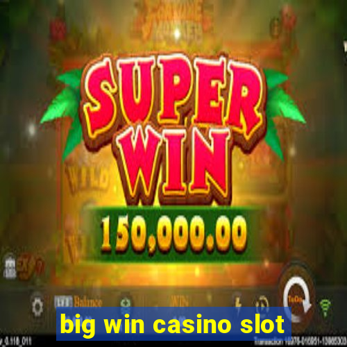 big win casino slot