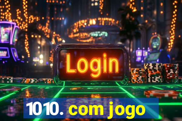 1010. com jogo