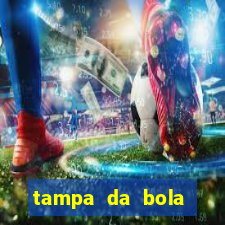 tampa da bola futebol ao vivo hoje