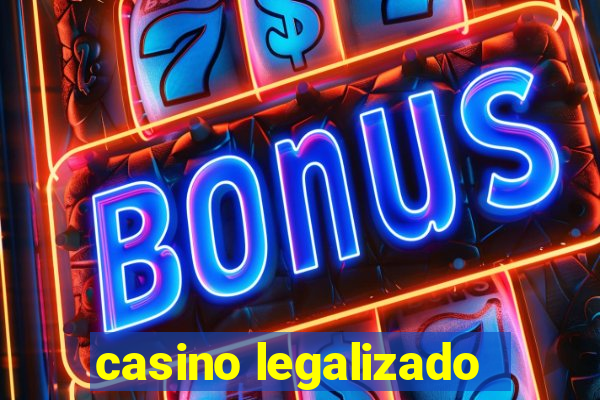 casino legalizado