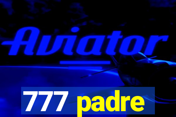 777 padre