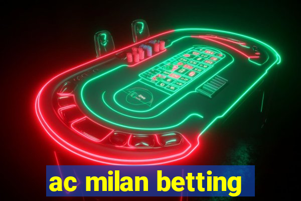 ac milan betting