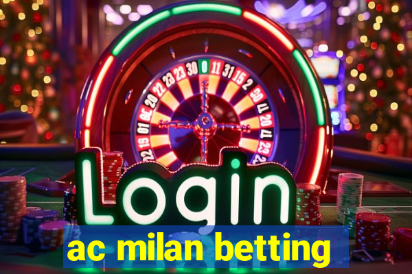 ac milan betting