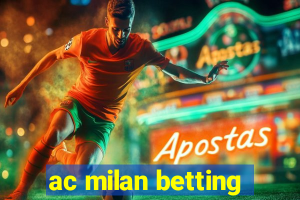 ac milan betting