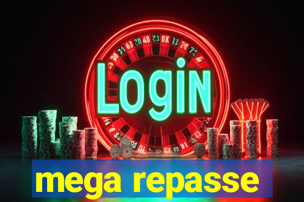 mega repasse