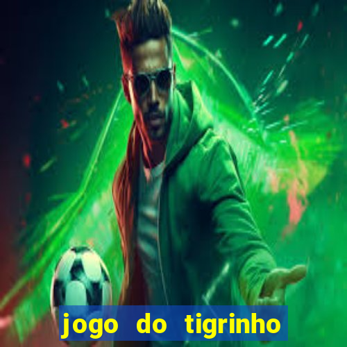 jogo do tigrinho horario pagante