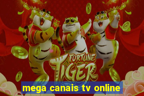 mega canais tv online