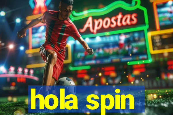 hola spin