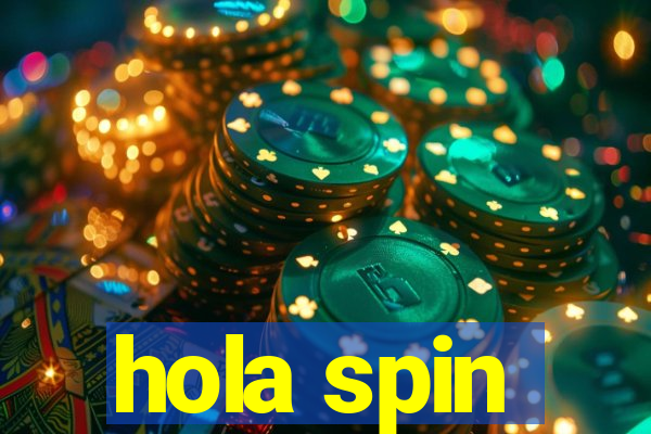 hola spin