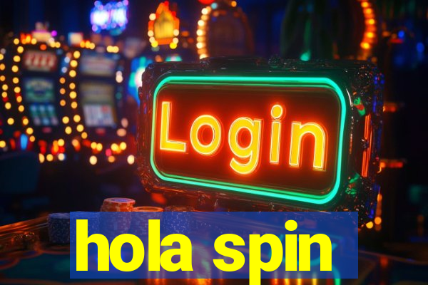 hola spin