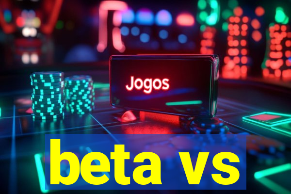 beta vs