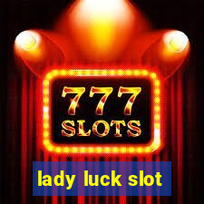 lady luck slot