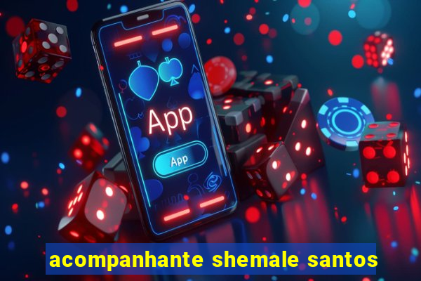 acompanhante shemale santos