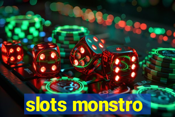 slots monstro