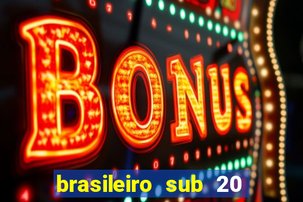 brasileiro sub 20 ao vivo