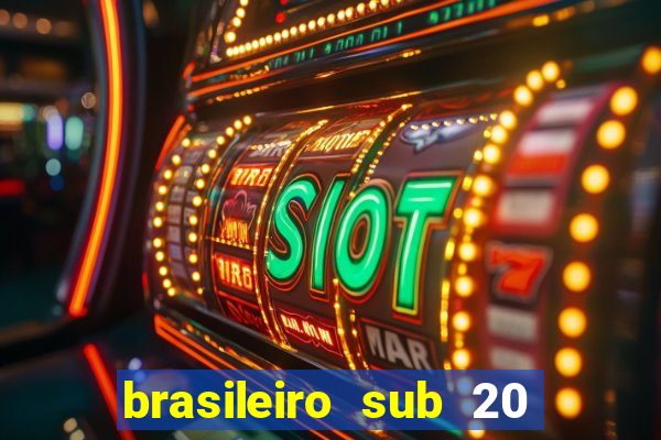 brasileiro sub 20 ao vivo