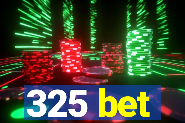 325 bet