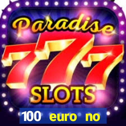 100 euro no deposit bonus casino